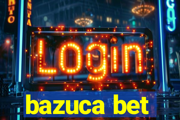 bazuca bet